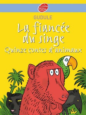 cover image of La fiancée du singe--Quinze contes d'animaux